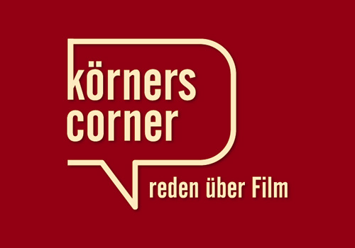 Körners Corner - reden über Film